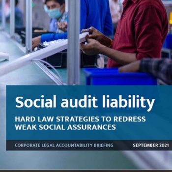 Sozialaudits: BHRRC-Bericht über rechtliche Strategien 3 Social Audit Liability Sozialaudits: BHRRC-Bericht über rechtliche Strategien Kampagne für Saubere Kleidung | Clean Clothes Campaign Germany