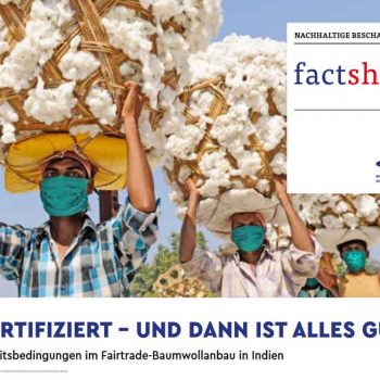 Factsheet „Zertifiziert – und dann ist alles gut?“ 3 Suedwind Factsheet Zertifiziert und dann ist alles gut Factsheet „Zertifiziert – und dann ist alles gut?“ Kampagne für Saubere Kleidung | Clean Clothes Campaign Germany